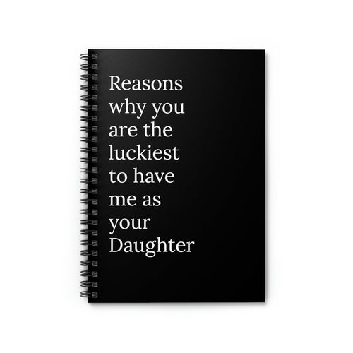 Reasons Why You Are The Luckiest To Have Me As Your Daughter Funny