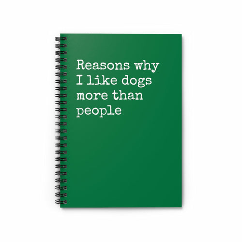 Reasons why I like dogs more than people Funny Notebook
