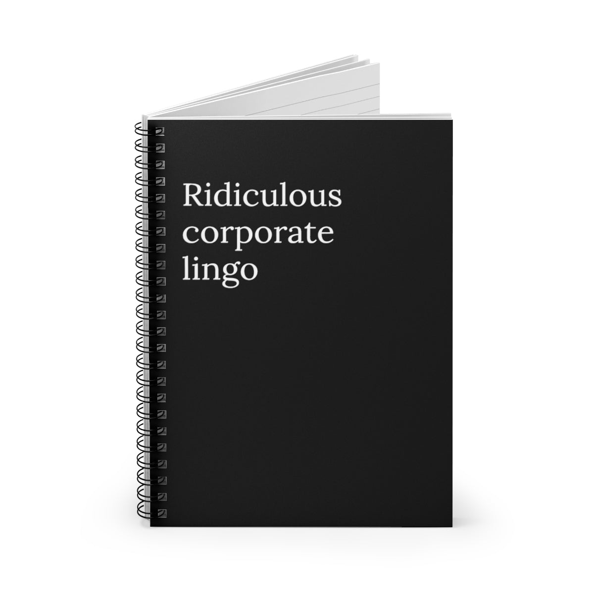 Ridiculous Corporate Lingo Spiral Funny notebook