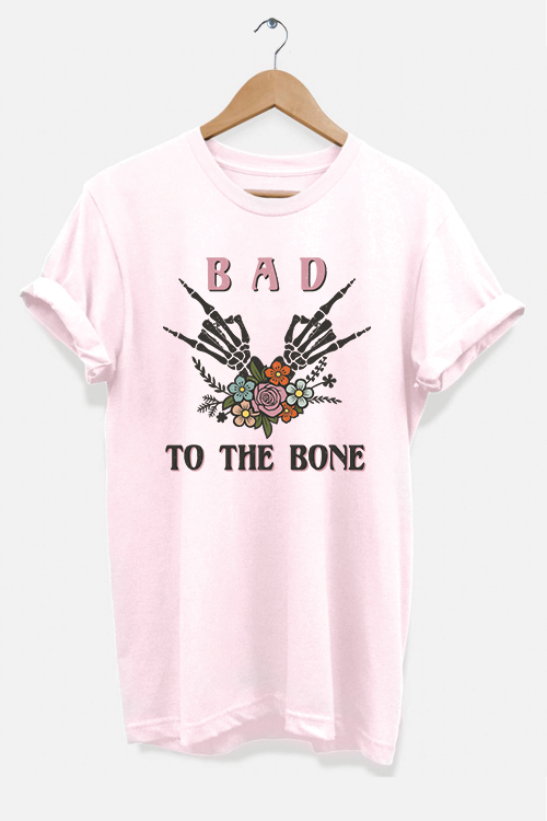 Bad to the Bone T-Shirt