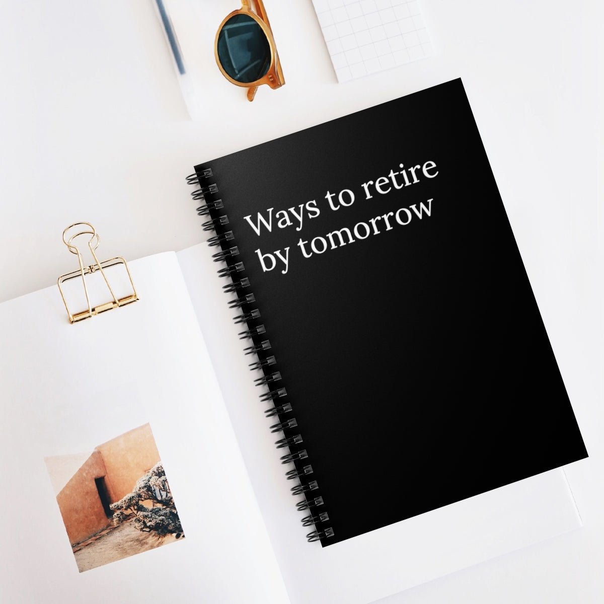 Ways to Retire By Tomorrow Funny Notebook