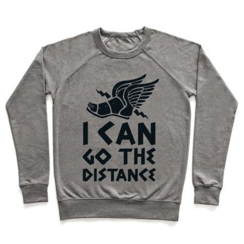 I CAN GO THE DISTANCE CREWNECK SWEATSHIRT